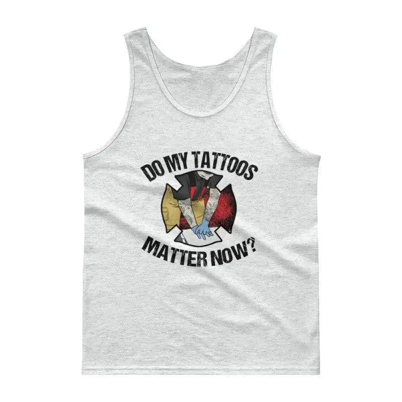 Gray firefighter tank top in jersey knit design with tattoos matter message