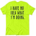 Neon yellow hi-vis t-shirt from No Idea What I’m Doing for optimum visibility and safety