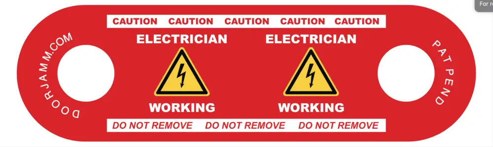 Red safety tag cautioning Electrician Working for ELECTRICIAN DoorJamm product