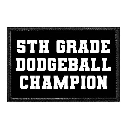 5th Grade Dodgeball Champion - Removable Patch - Patch