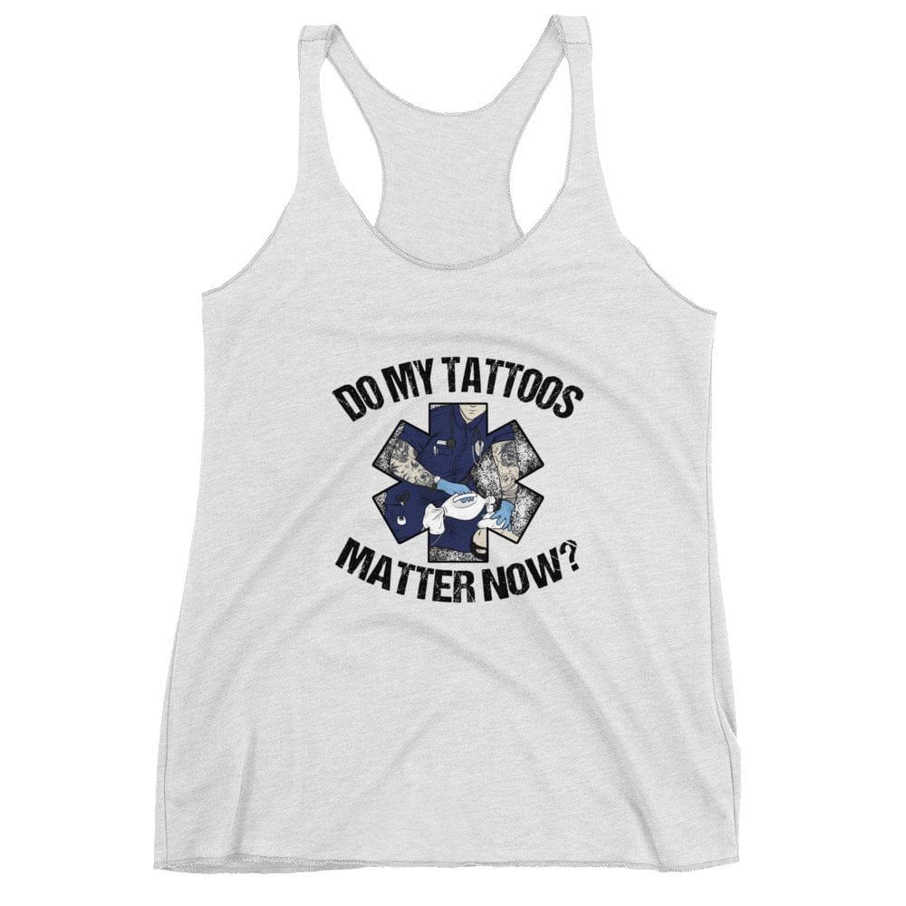 Do my tattoos matter now? - EMS Women's Racerback Tank Chief Miller Apparel
