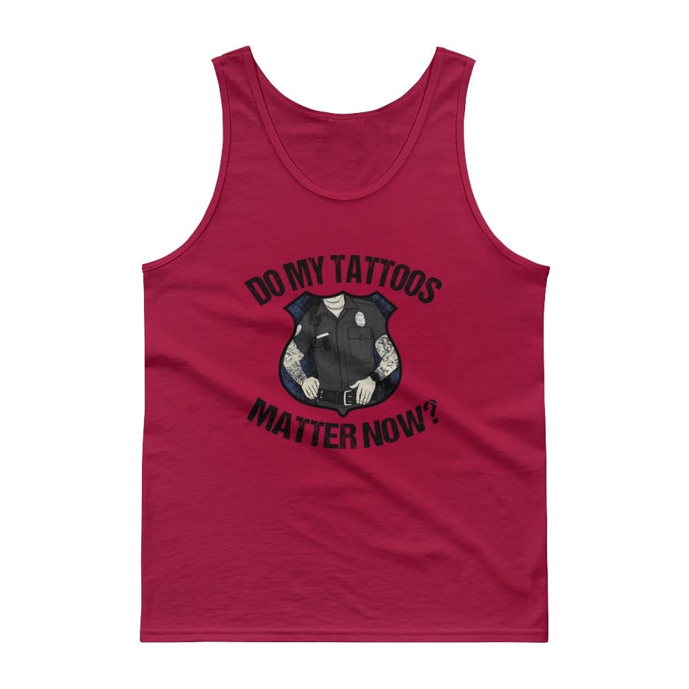 Do my tattoos matter now? - Police Tank top Chief Miller Apparel