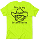 My Second Rodeo - Safety Yellow T-Shirt