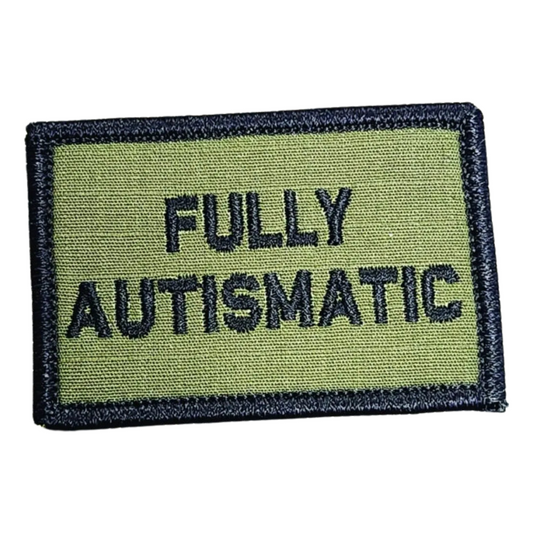 As Seen on Socials - Fully Autismatic- 2x3 Patch - Olive Drab w/Black