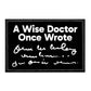 A Wise Doctor Once Wrote - Removable Patch - Patch