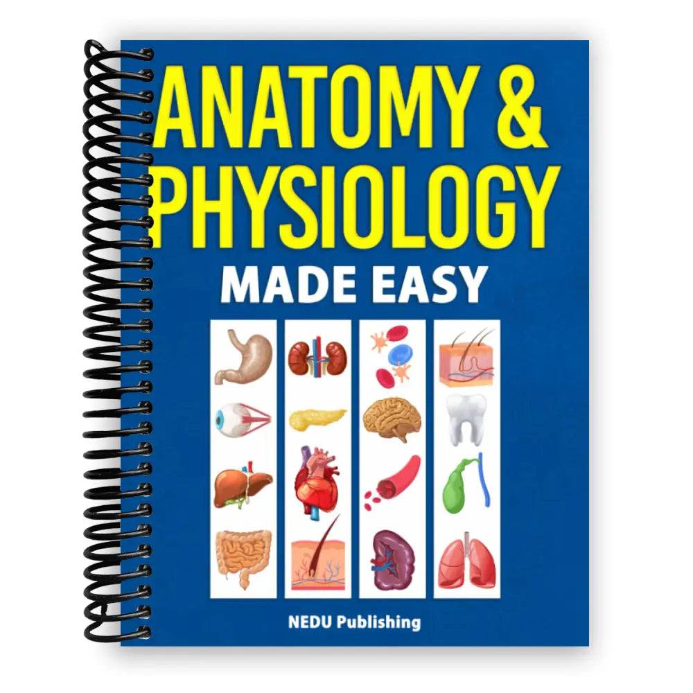 Anatomy & Physiology Made Easy: An Illustrated Study Guide for Students To Easily Learn Anatomy and Physiology (Spiral Bound) - Chief Miller Apparel