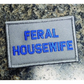 As Seen on Socials - Feral Housewife - 2x3 Patch - Gray w/Blue - Patches