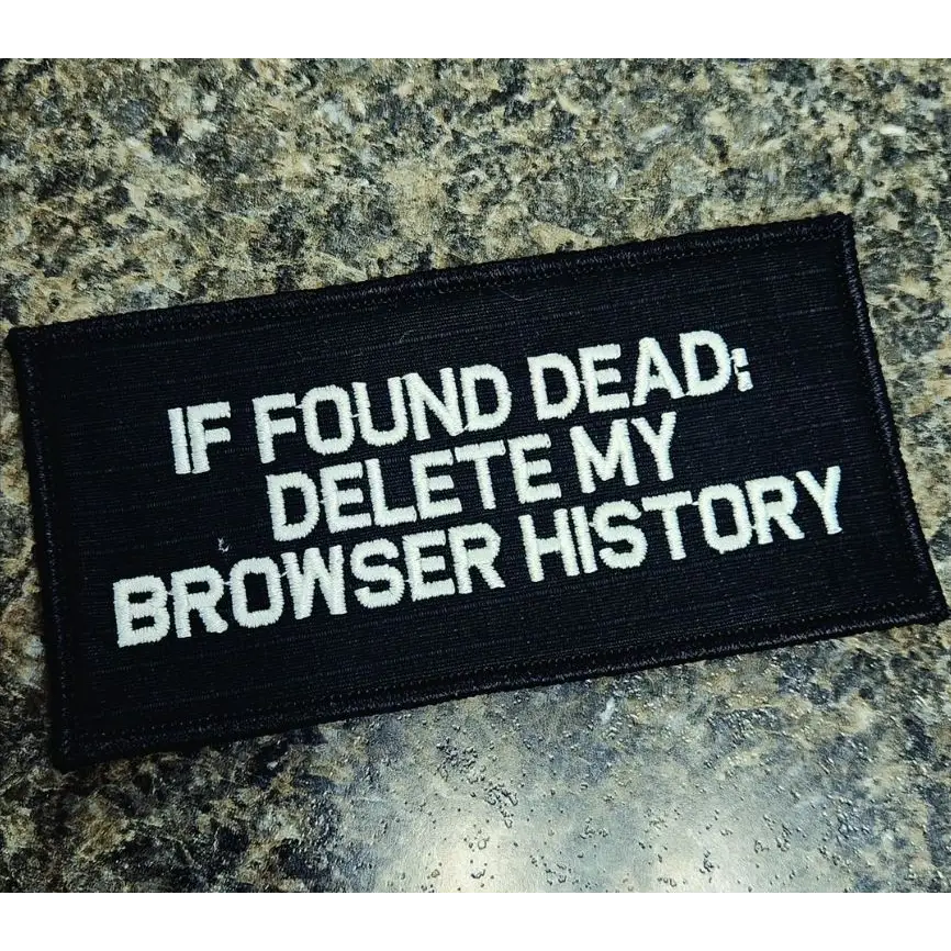 As Seen on Socials - If Found Dead Delete My Browser History - 2x4 Patch - Black w/Silver - Patches