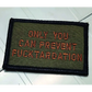 As Seen on Socials - ’Only You Can Prevent Fucktardation’ - 2x3 Patch - Olive Drab w/Spice - Patches