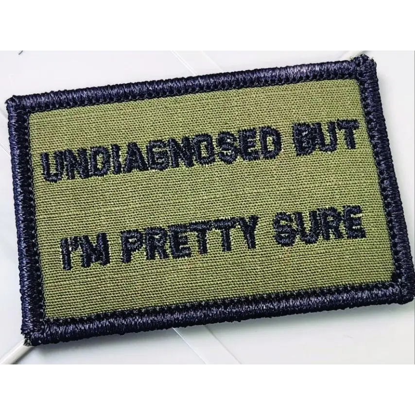 As Seen on Socials - ’Undiagnosed But I’m Pretty Sure’ - 2x3 Patch - Olive Drab w/black - Patches