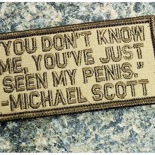 As Seen on Socials - ’You Don’t Know Me You’ve Just Seen My Penis’ - 2x4 Patch - Coyote w/Coyote - Patches