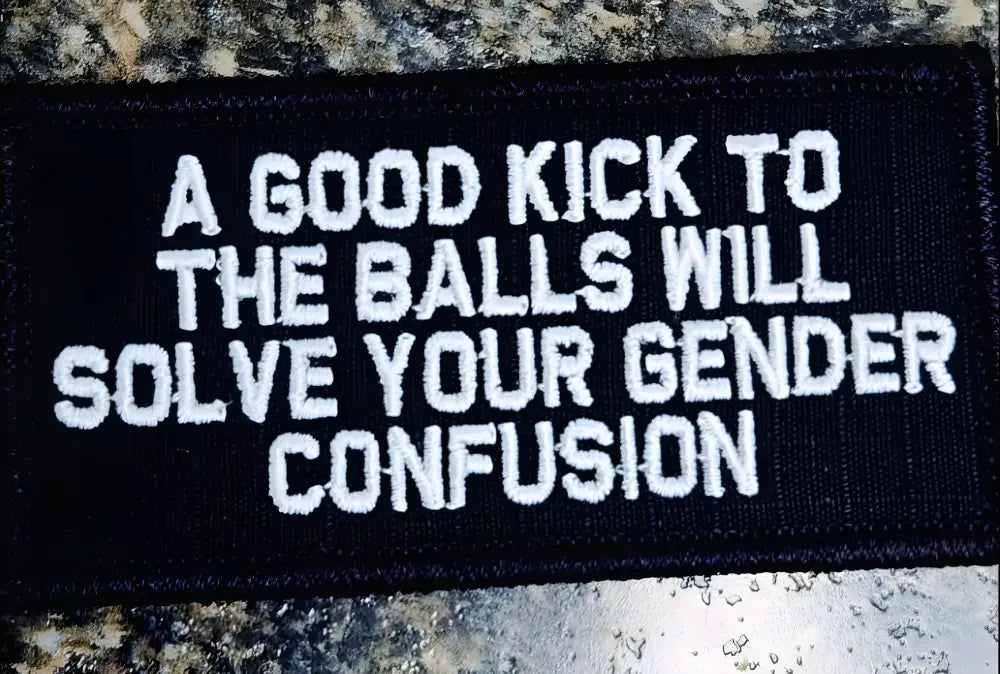 Black w white 2x4 patch featuring text about gender confusion and humorous solutions