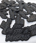 Stay Dangerous PVC patch featuring embossed text for first responders and gear
