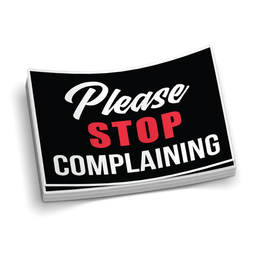 Black and white hard hat decal with red text urging blue collar workers to stop complaining