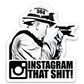 Black and white sticker design featuring a Photographer with Instagram that Shit phrase