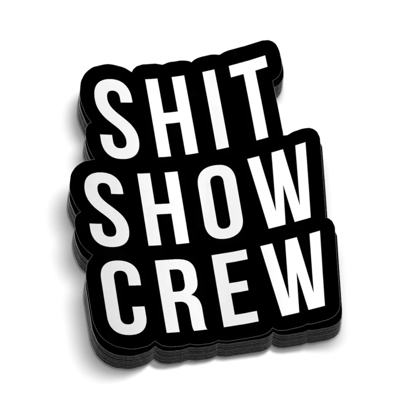 Bold black and white Shit Show Crew decal for blue collar workers and hard hats