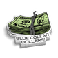 Blue Collar Dollars - Decal - Decal