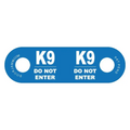 Blue door hanger with K9 DO NOT ENTER text for first responders and firefighter safety