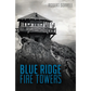 Blue Ridge Fire Towers - Paperback