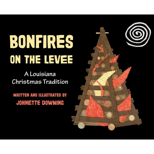 Bonfires on the Levee - Hardcover