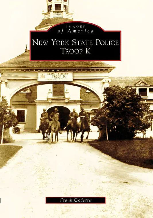 Book cover depicting New York State Police officers under an archway, State Police Troop K