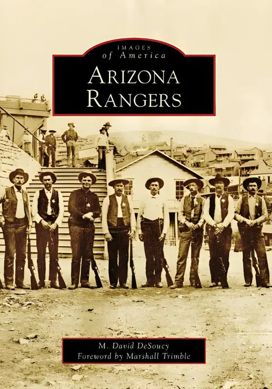 Book cover for Arizona Rangers featuring a historical black and white photograph of law enforcement