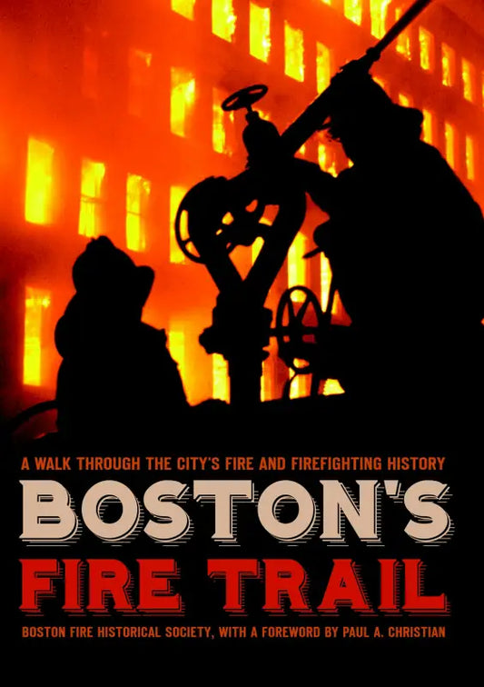 Book cover of Boston’s Fire Trail showcasing silhouetted firefighters and glowing background