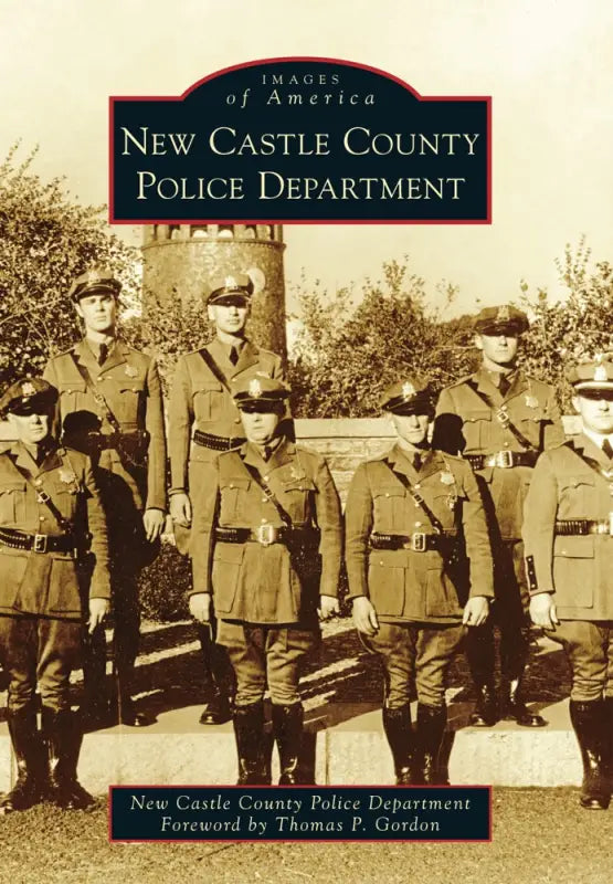 Book cover of New Castle County Police Department showcasing vintage Castle County law enforcement