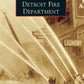 Detroit Fire Department book cover featuring Detroit firefighters in a historical scene