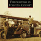 Book cover of Firefighting in Forsyth County featuring vintage firefighters and equipment