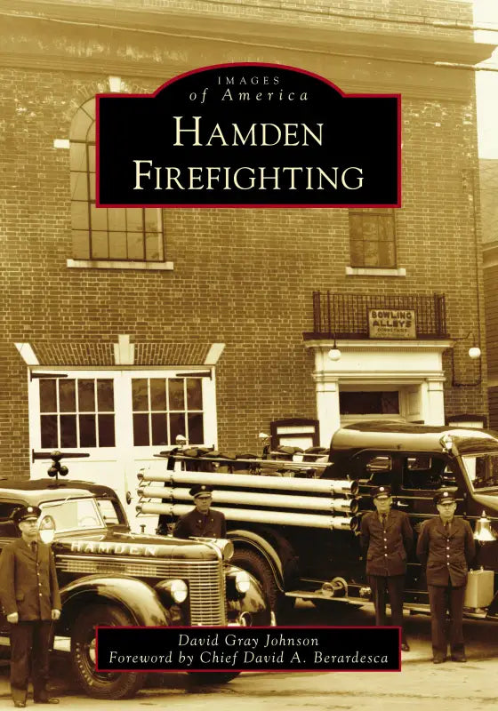 Book cover of Hamden Firefighting with vintage fire trucks and a brick building