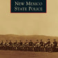 Book cover of New Mexico State Police by Ronald Taylor with vintage motorcycle officers