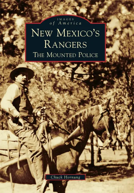 Book cover of New Mexico’s Rangers featuring a sepia-toned mounted police photograph