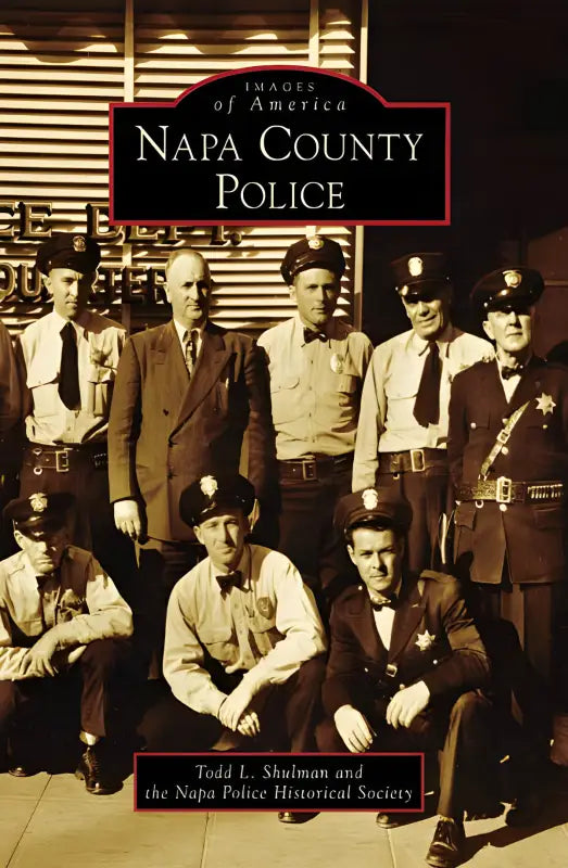 Book cover of Napa County Police featuring historical law enforcement black and white photo