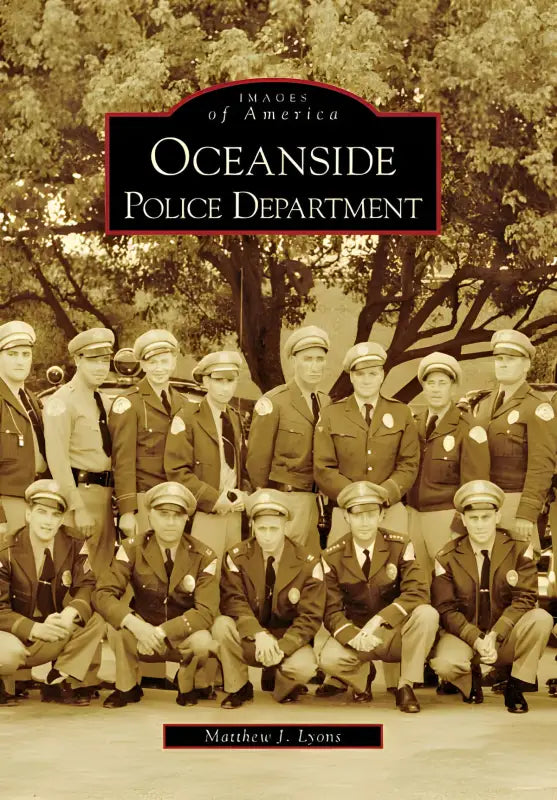 Book cover of Oceanside Police Department featuring a vintage sepia group photo