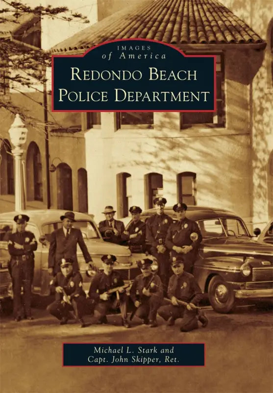 Book cover of Redondo Beach Police Department with sepia-toned historical photograph