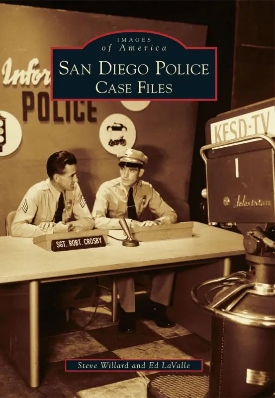 Book cover of San Diego Police Case Files from the Images of America series