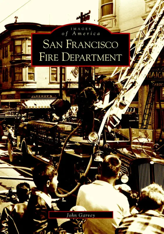 Book cover of San Francisco Fire Department highlighting first responders and firefighters