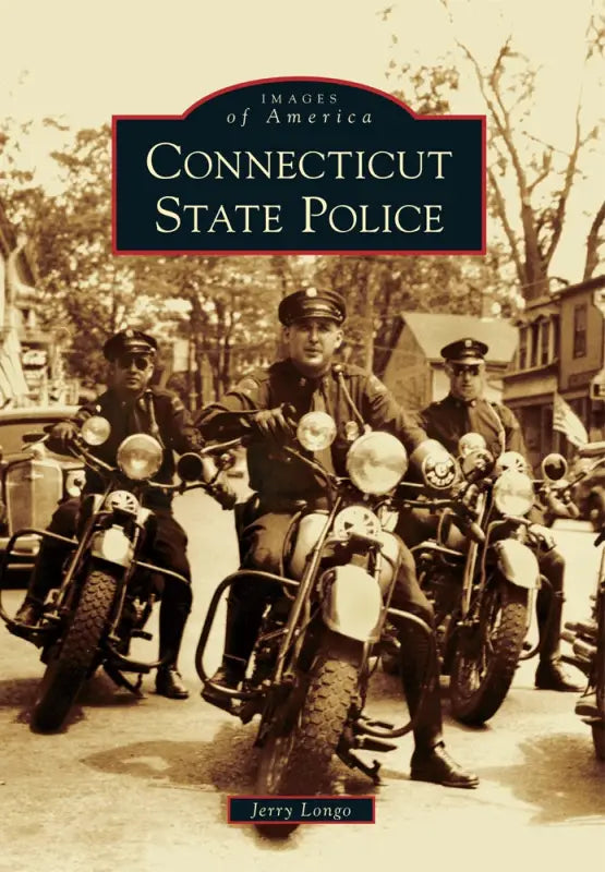Book cover with vintage photo of Connecticut State Police officers on motorcycles