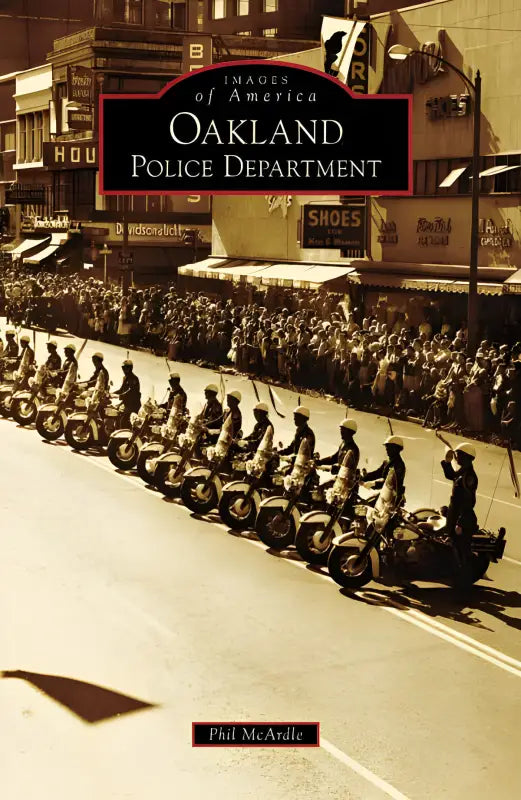 Book cover showcasing vintage Oakland Police Department motorcycle officers in formation