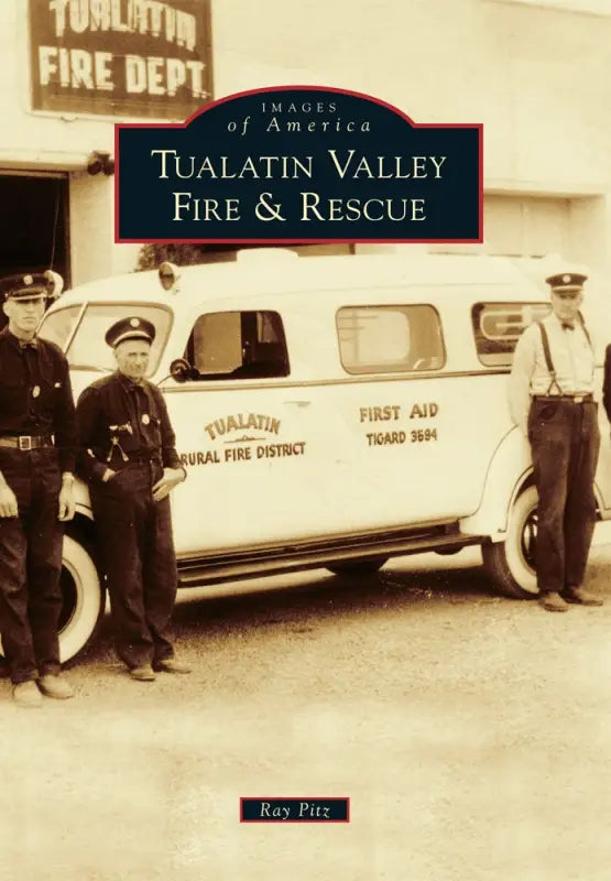 Book cover featuring vintage Tualatin Valley Fire and Rescue first aid vehicle photo