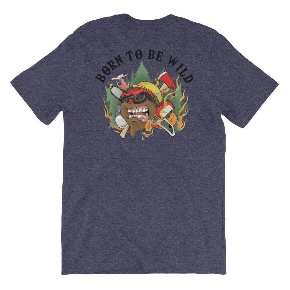 Born To Be Wild - Short Sleeve - Chief Miller Apparel