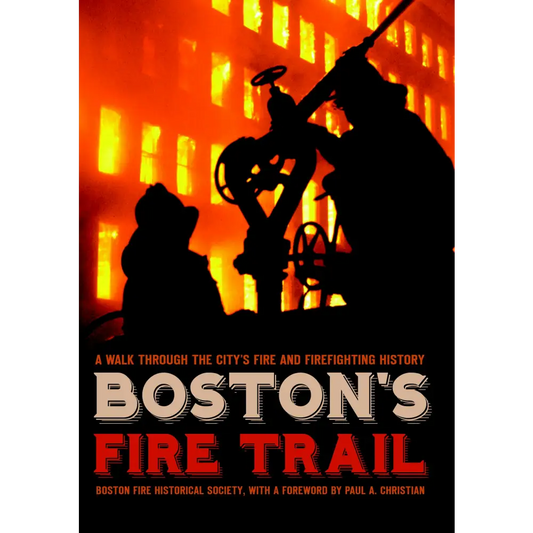 Boston’s Fire Trail: - Paperback