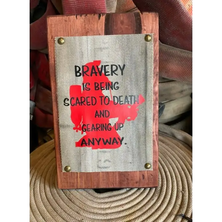 Bravery is Strong Fire Hose Sign - Chief Miller Apparel