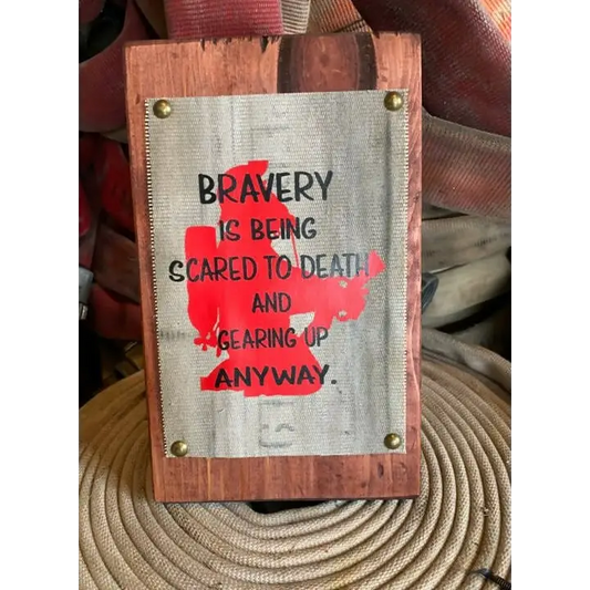 Bravery is Strong Fire Hose Sign - Chief Miller Apparel