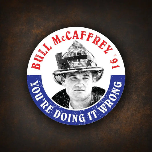 Red, white, and blue Bull Sticker button featuring Bill McCaffrey 91 and a humorous message