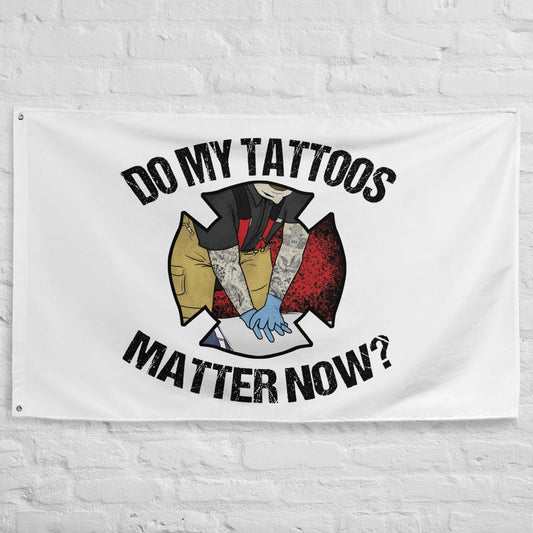 Chief Miller Do My Tattoos Matter Now Flag- Firefighter Apparel
