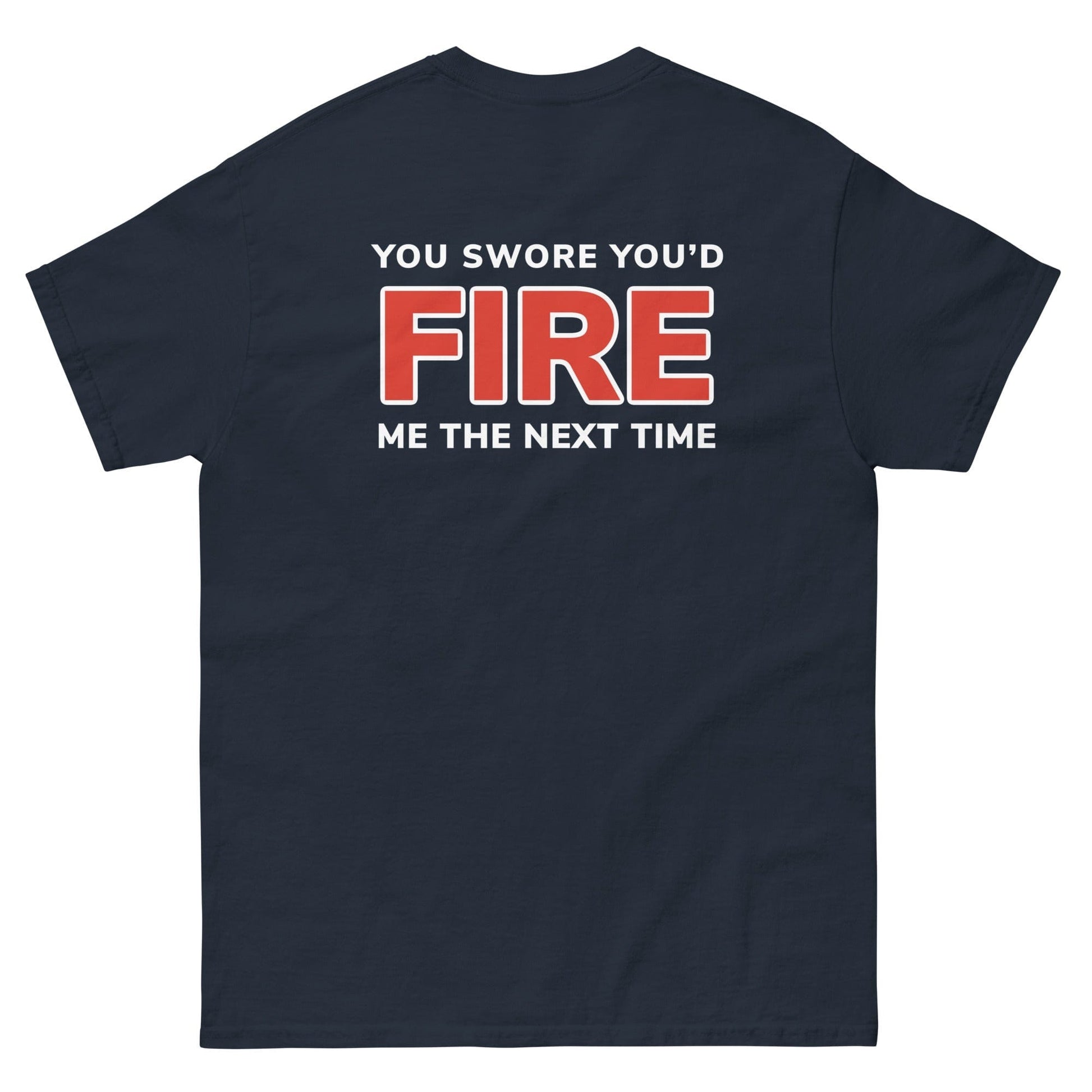 Chief Miller Fire Me Tee Apparel