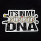 Chief Miller It's in my DNA Apparel
