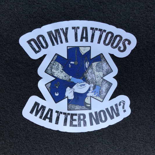 Chief Miller Decal Do My Tattoos Matter Now? EMS - Decal Apparel